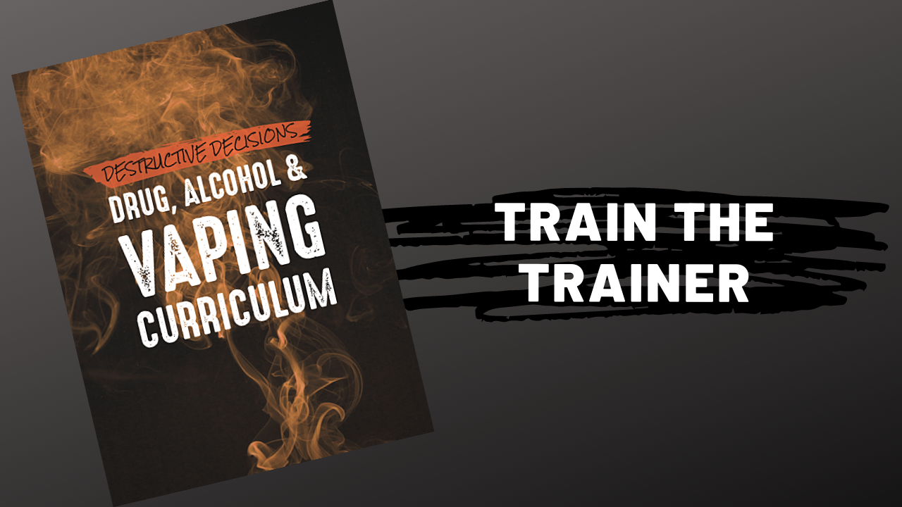 Read more about the article Vaping & Drug Curriculum | Train the Trainer